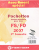 Assortiment spécial pochettes double soudure pour  jeux  FS / FO 1er semestre  2007. Réf 14710. pochettes parfaitement adaptées aux jeux complémentaires  intérieur FS / FO.