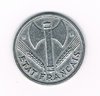 Pièce de monnaie Française type 1 Franc Francisque, légère en aluminium, année 1944 B état T.T.B.+. Descriptif: Accostée de deux épis de blé, une francisque dont le manche est constitué par un bâton.